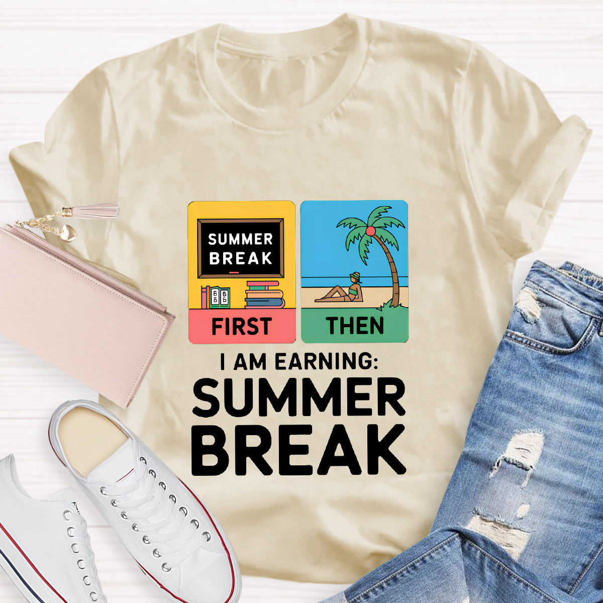 I Am Earning Summer Break Teacher T-Shirt
