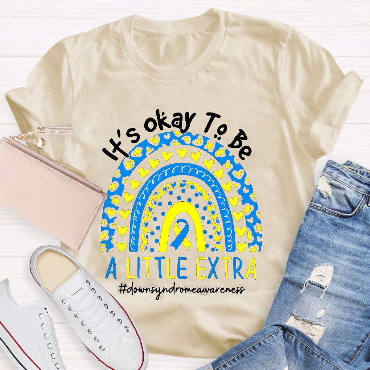 It's Okay To Be A Little Extra Down Syndrome Awareness Rainbow T-Shirt
