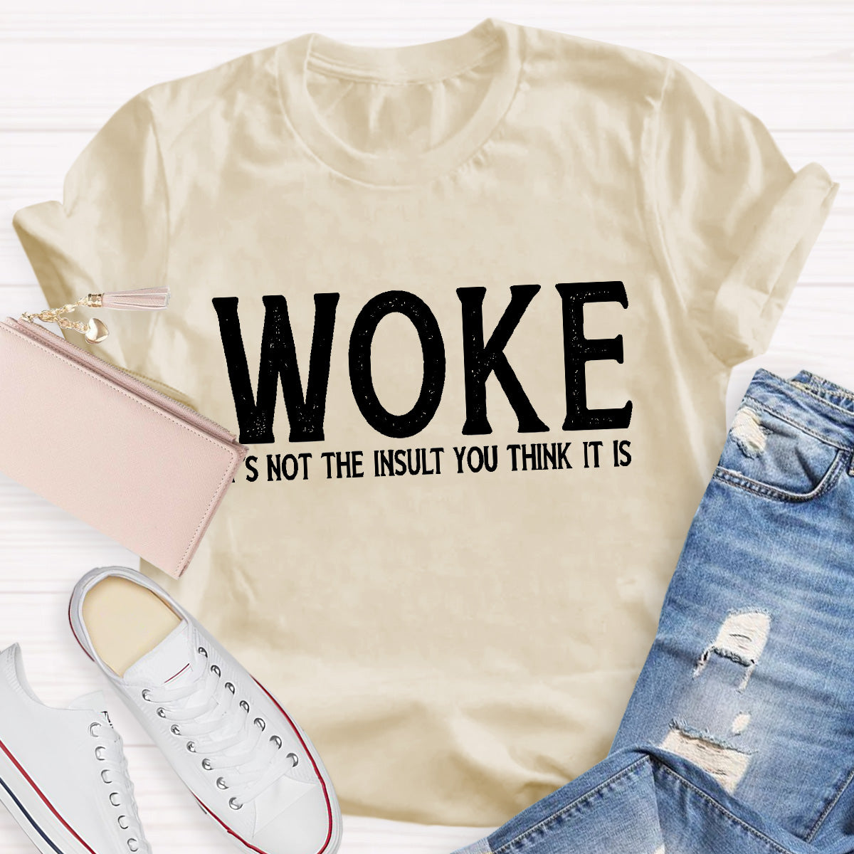 Woke It's Not The Insult You Think It Is Teacher T-Shirt