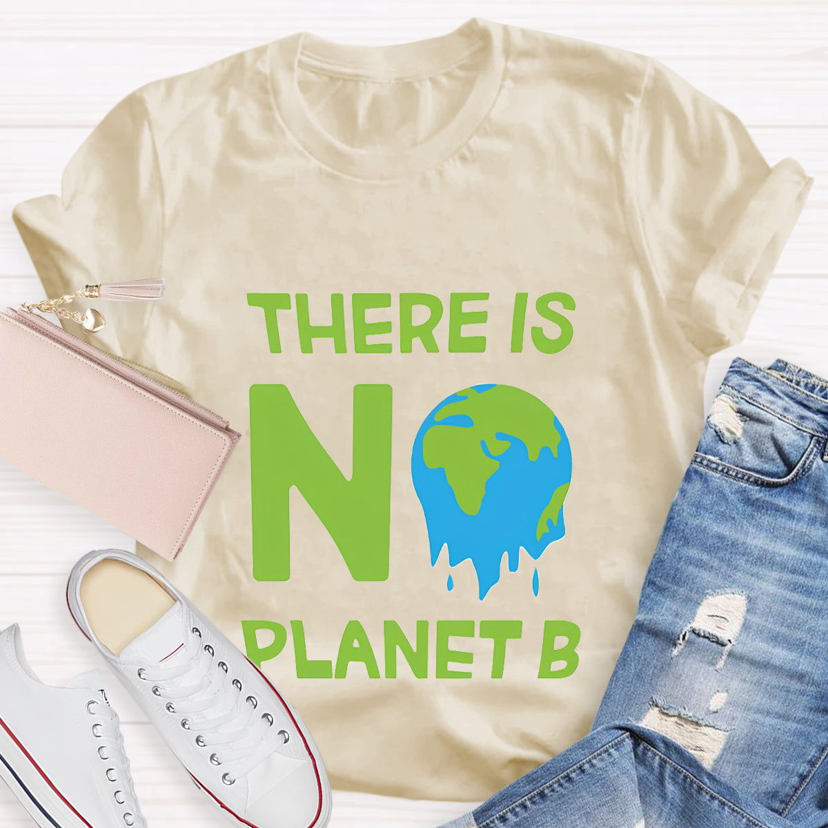 There Is No Planet B Earth Day T-Shirt