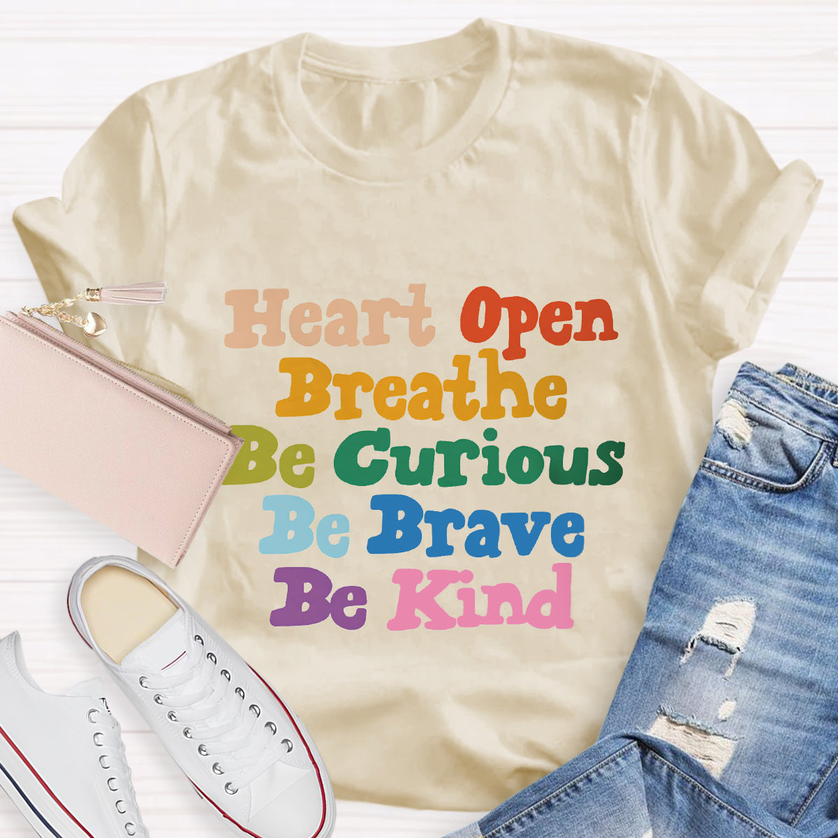 Heart Open Breathe Be Curious Be Brave Be Kind T-Shirt