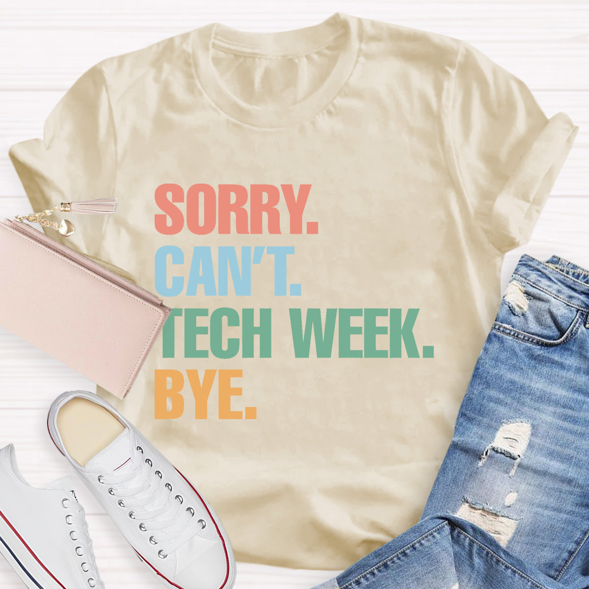 Sorry Can't Tech Week Bye Teacher T-Shirt