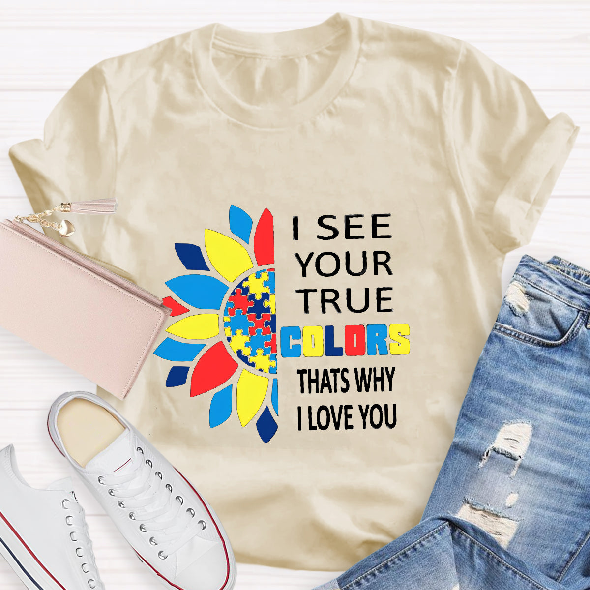 I See Your True Colors That's Why I Love You Colorful Puzzle T-Shirt