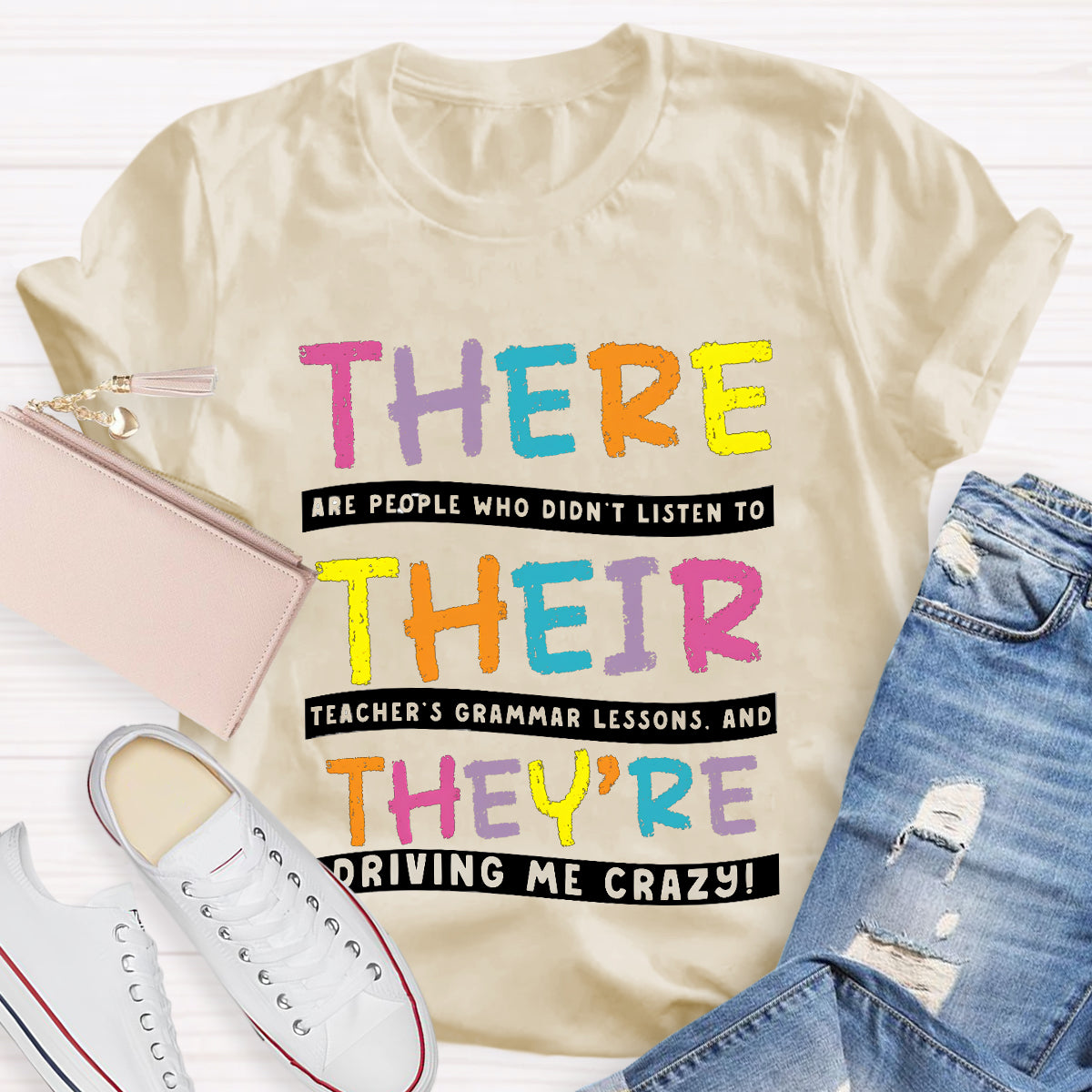 Their There Driving Me Crazy Teacher T-Shirt