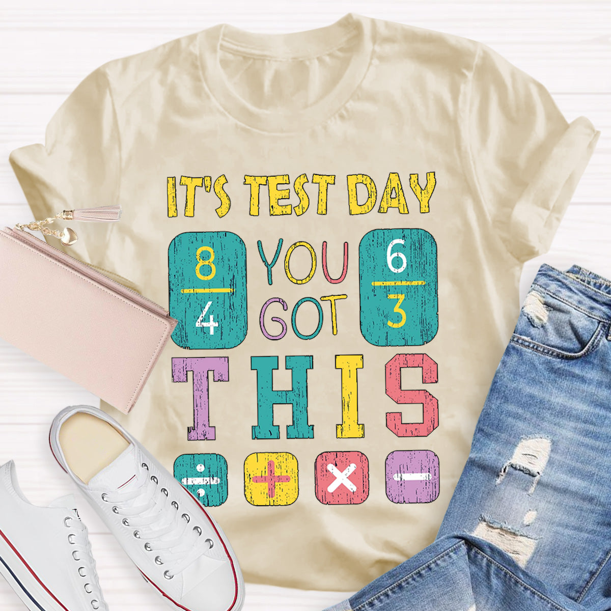 It's Test Day You Got This Teacher T-Shirt