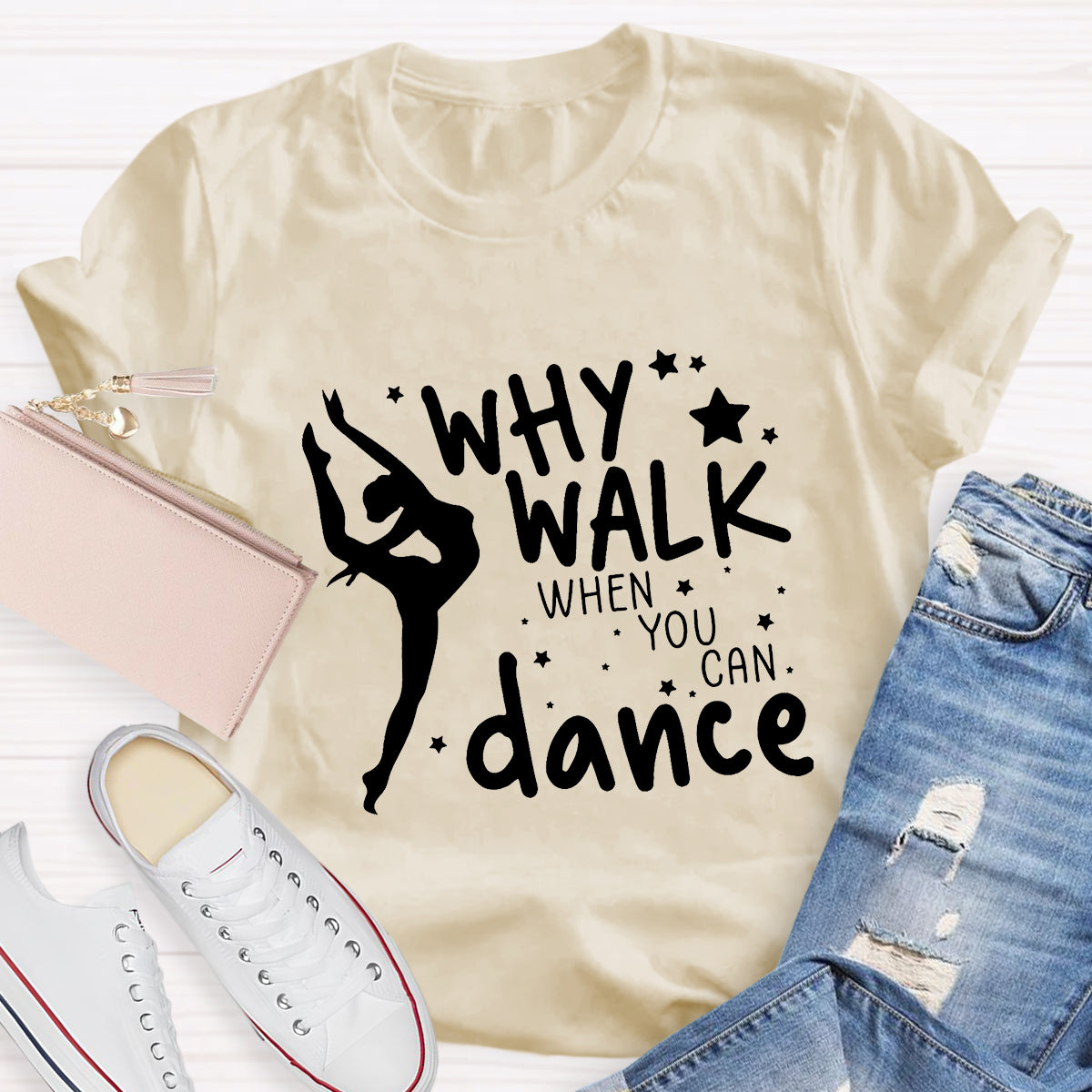 Why Walk When You Can Dance Teacher T-Shirt