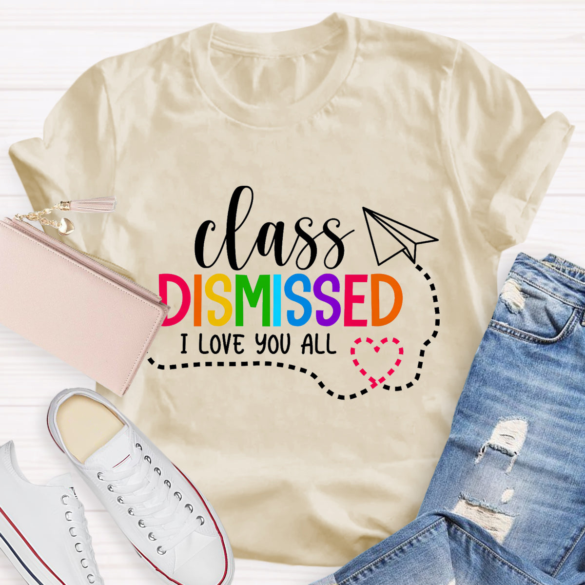 Class Dismissed I Love You All Teacher T-Shirt