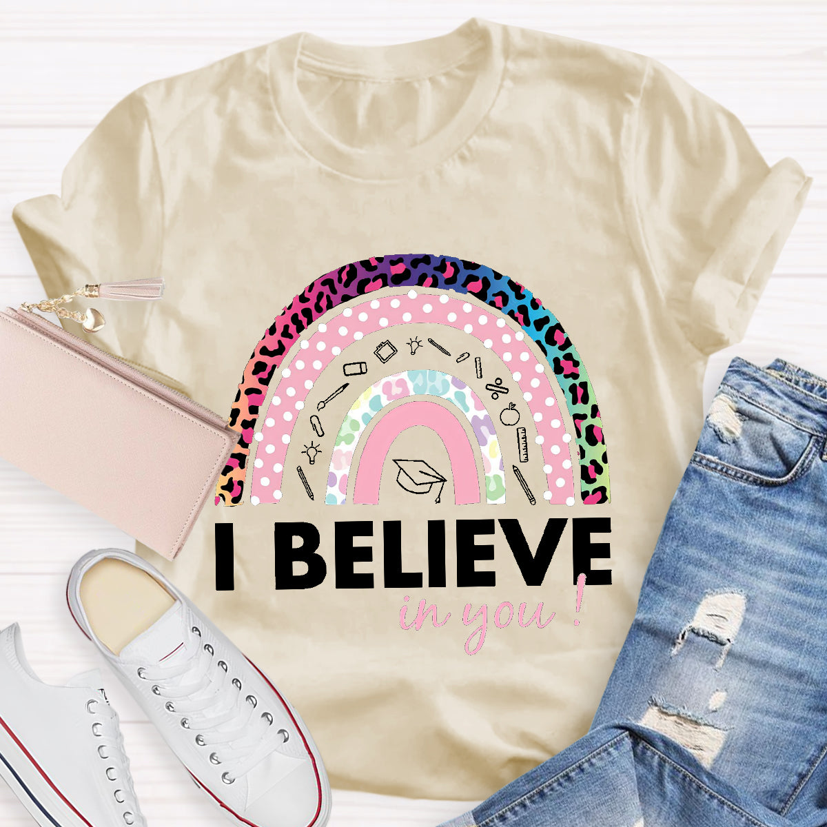 I Believe In YouTeacher T-Shirt