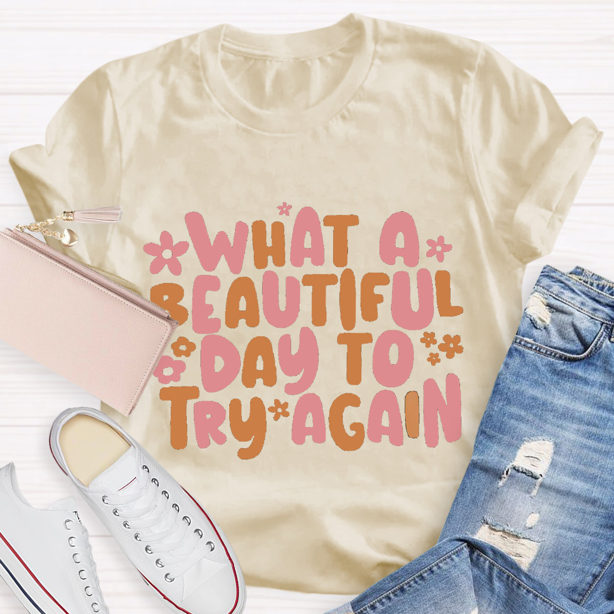 What A Beautiful Day To Try Again Teacher T-Shirt
