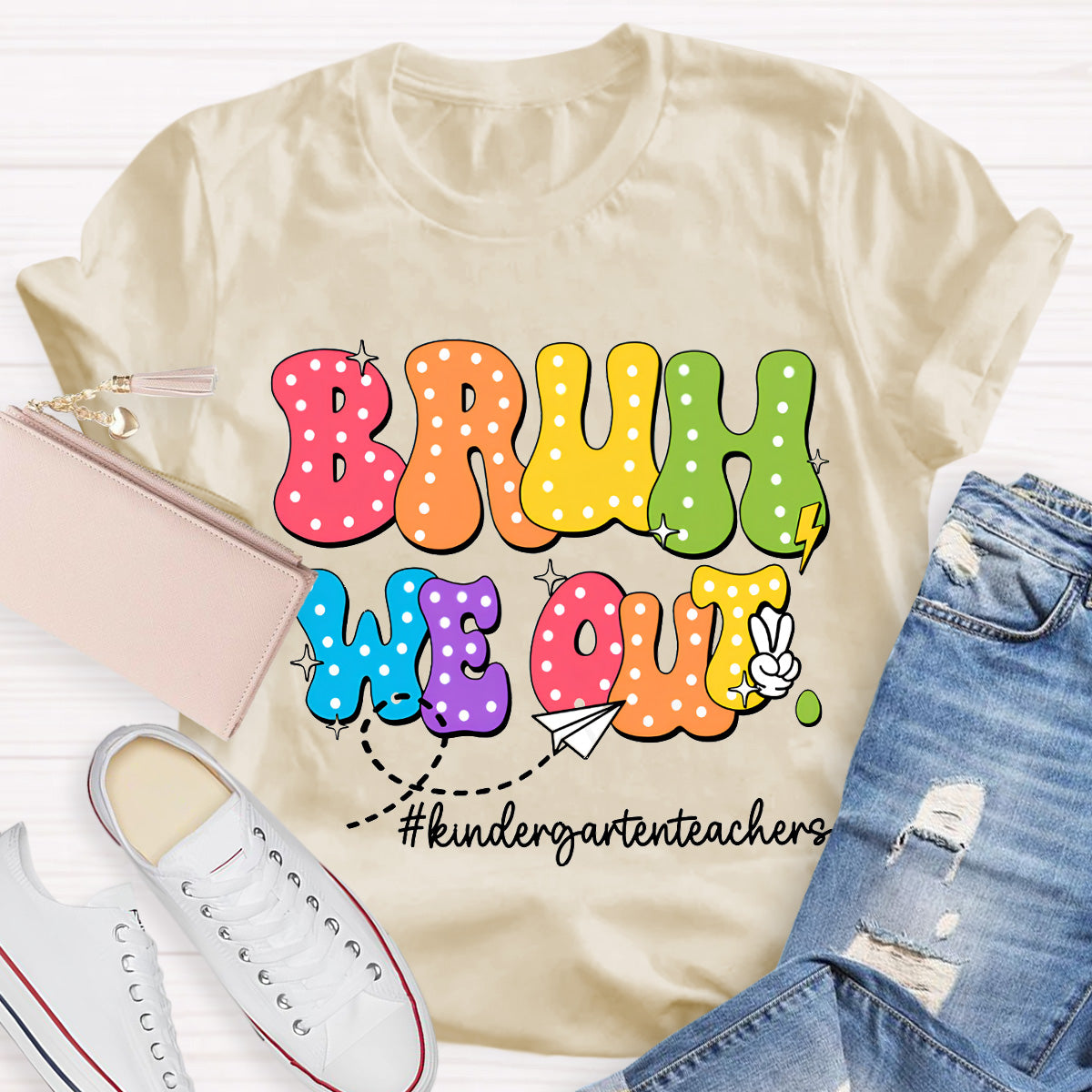 Bruh We Out Kindergarten teachers  Teacher T-Shirt