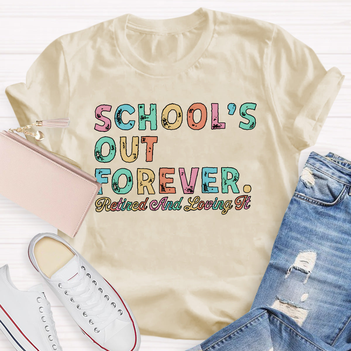 School's Out Forever Teacher T-Shirt