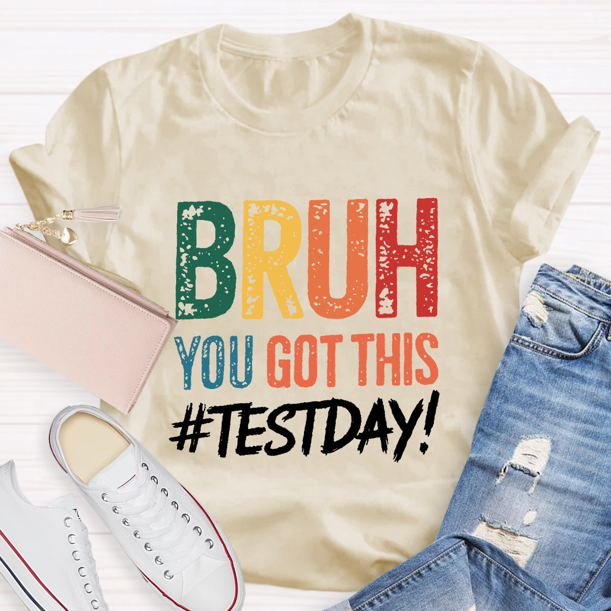 Bruh You Got This Test Day Teacher T-Shirt