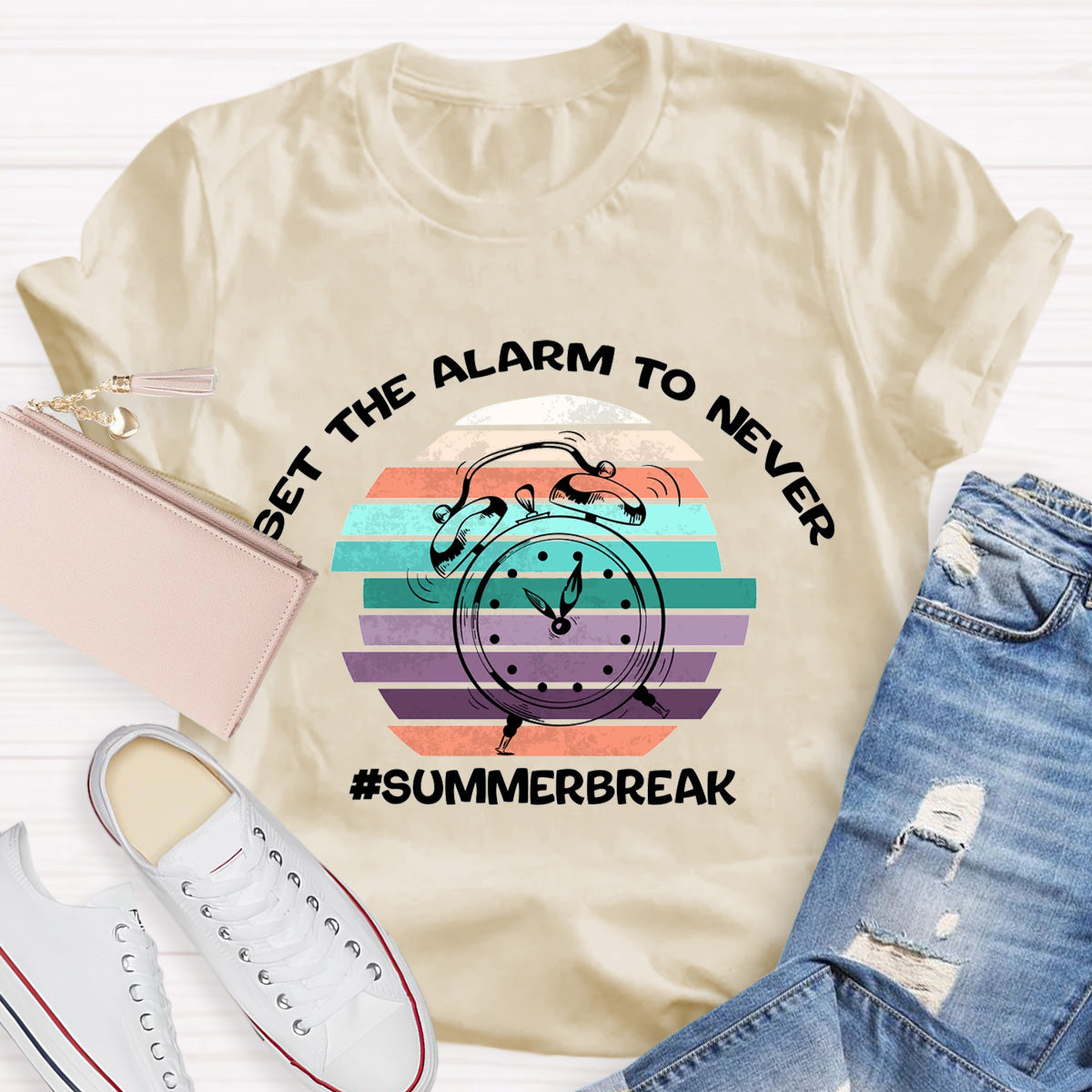 Set The Alarm To Never Summer Break Teacher T-Shirt