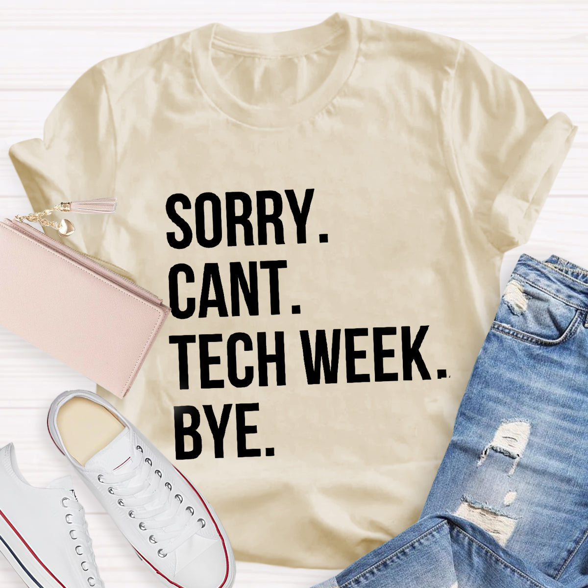 Sorry Cant Tech Week Teacher T-Shirt