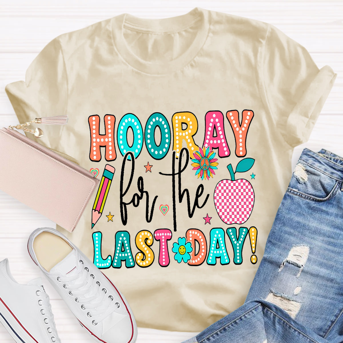 Hooray For The Last Day Apple Teacher T-Shirt