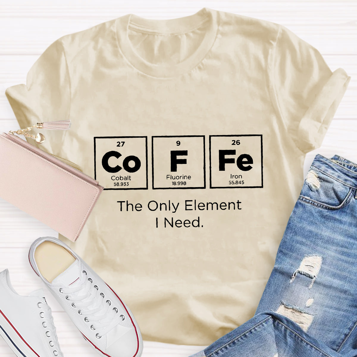 Coffee The Only Element I Need Teacher T-Shirt
