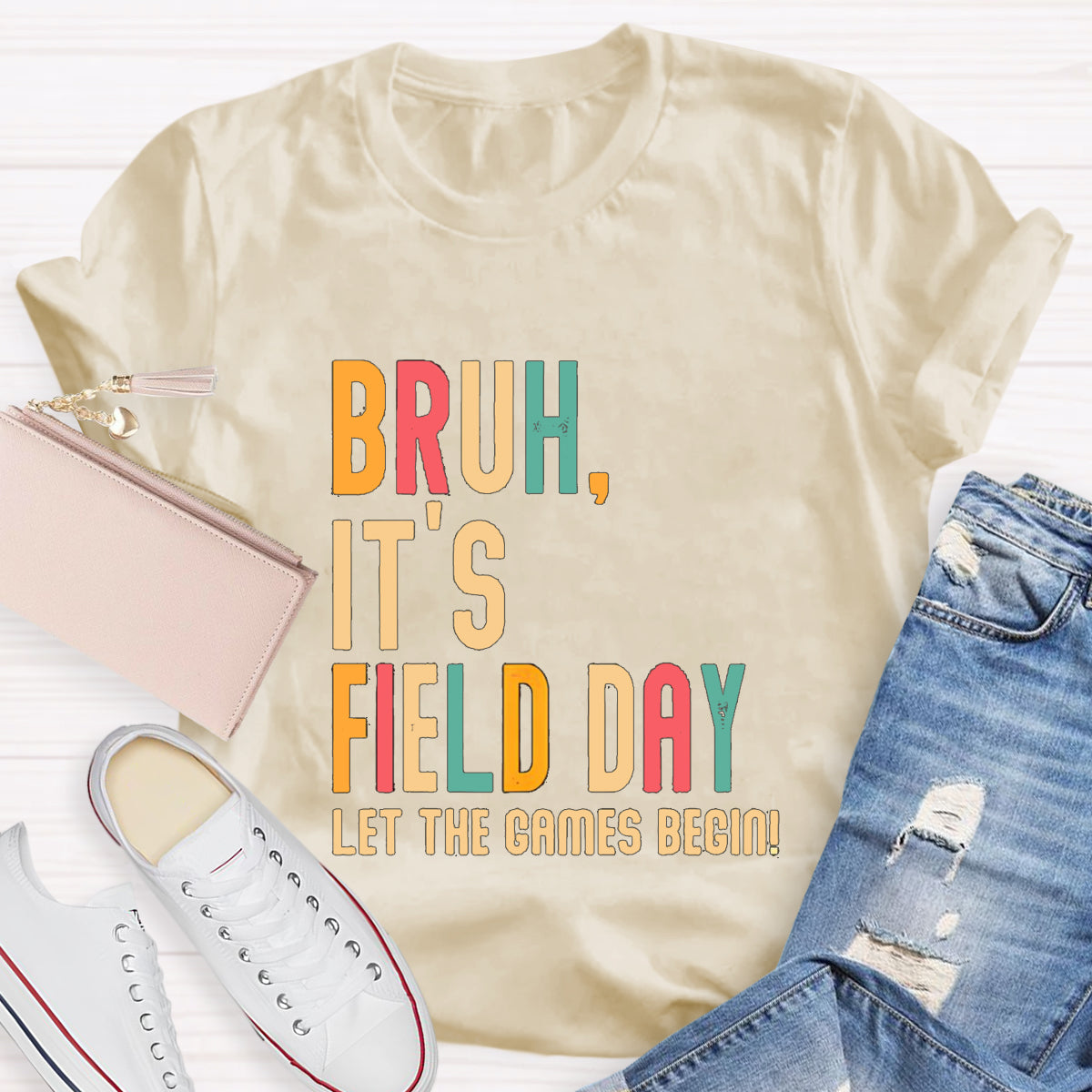 Bruh It's Field Day Let The Games Begin T-Shirt