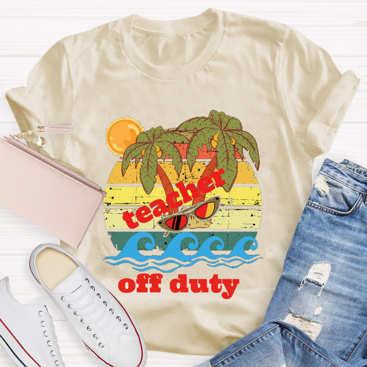 Teacher Off Duty Sunny Teacher T-Shirt