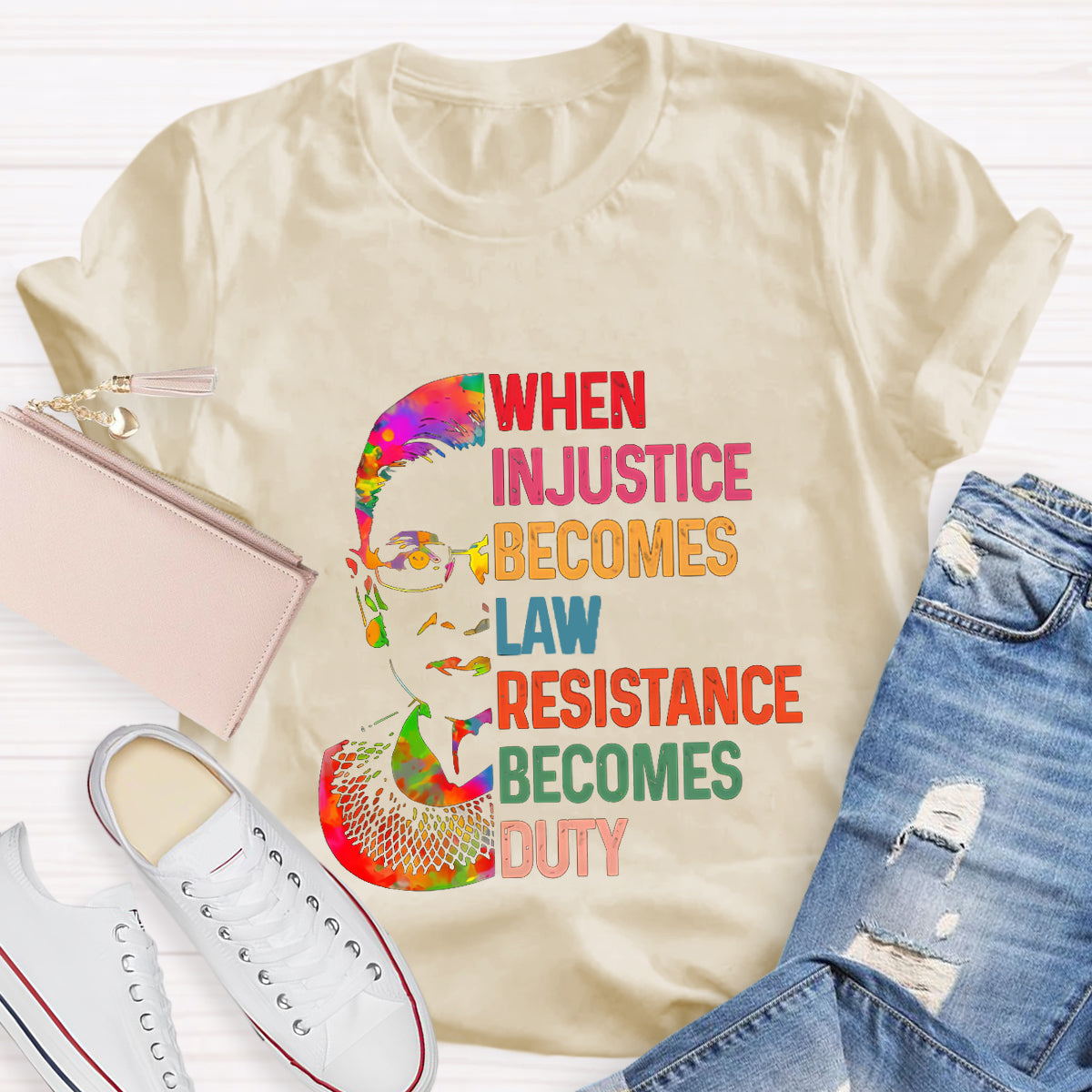 When Injustice Becomes Law Resistance Becomes Duty T-Shirt