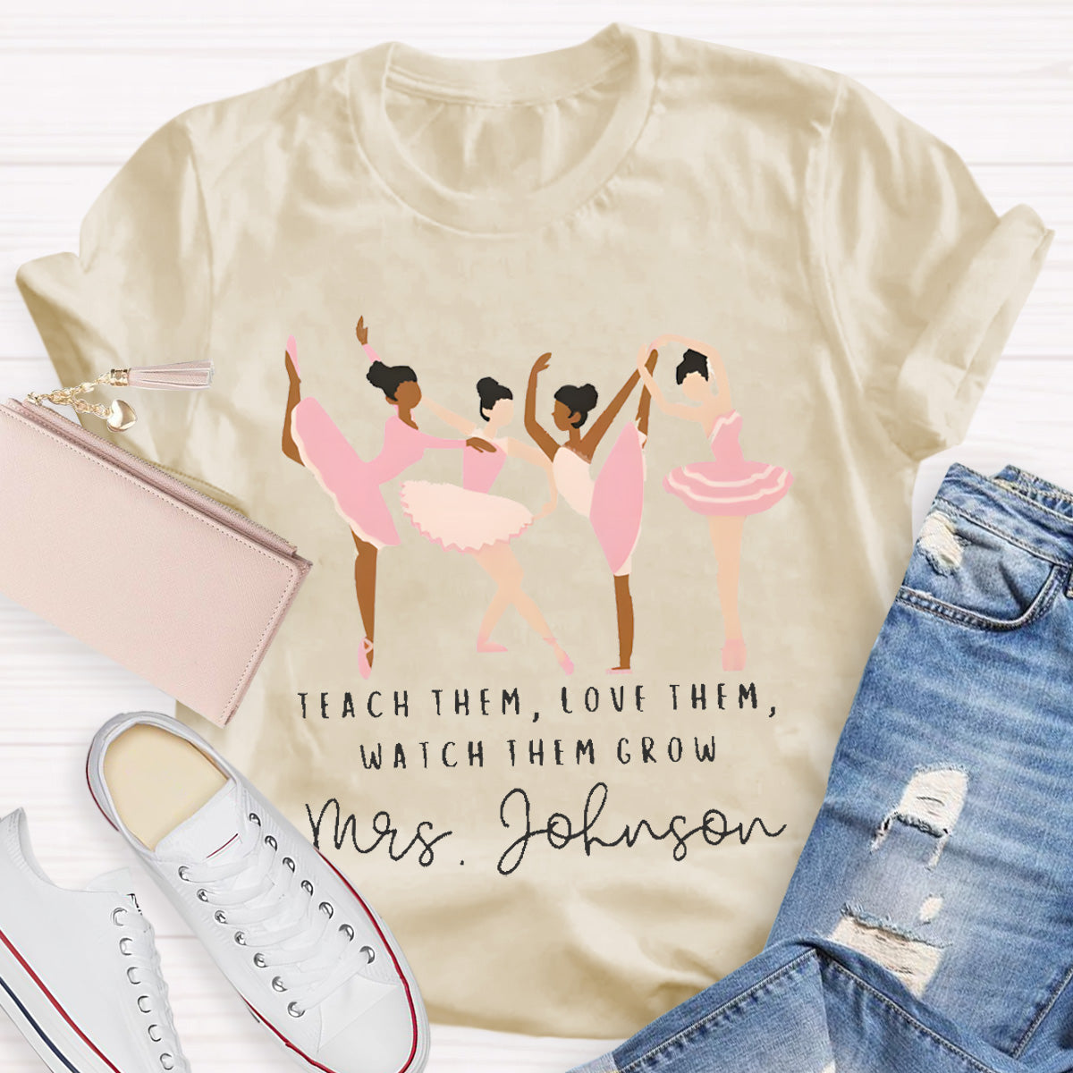 Personalized Dance Teacher Name Teach Them Love Them T-Shirt