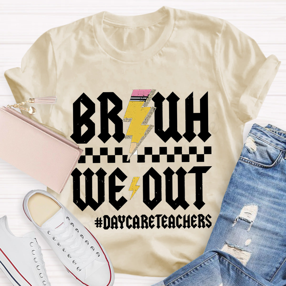 Day Care Teachers Bruh We Out Teacher T-Shirt