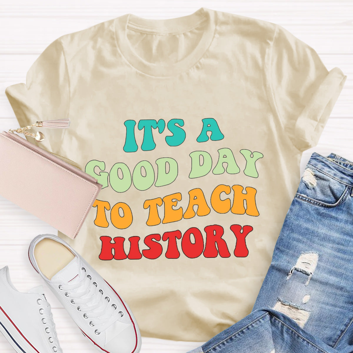 It's A Good Day To Teach History Teacher T-Shirt