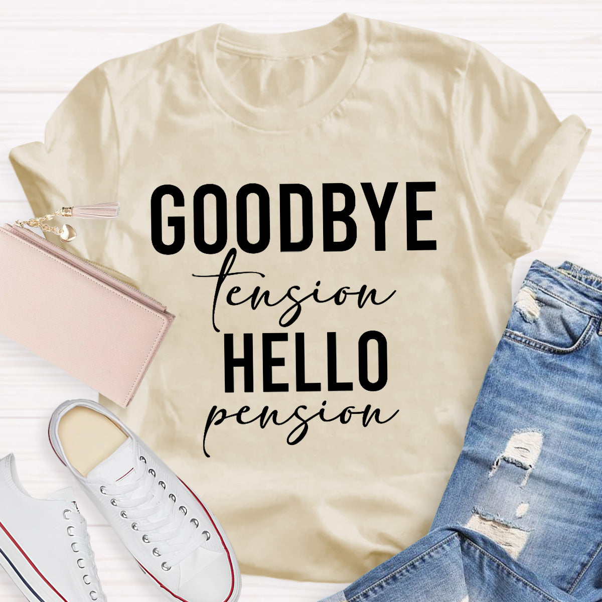Goodbye tension Hello Pension Teacher T-Shirt