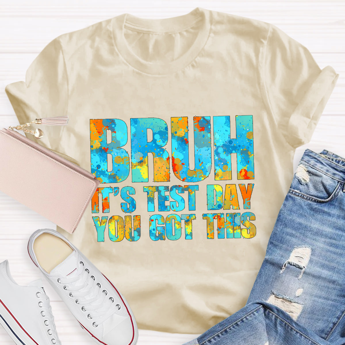 Brun It's Test Day You Can Got This Teacher T-Shirt