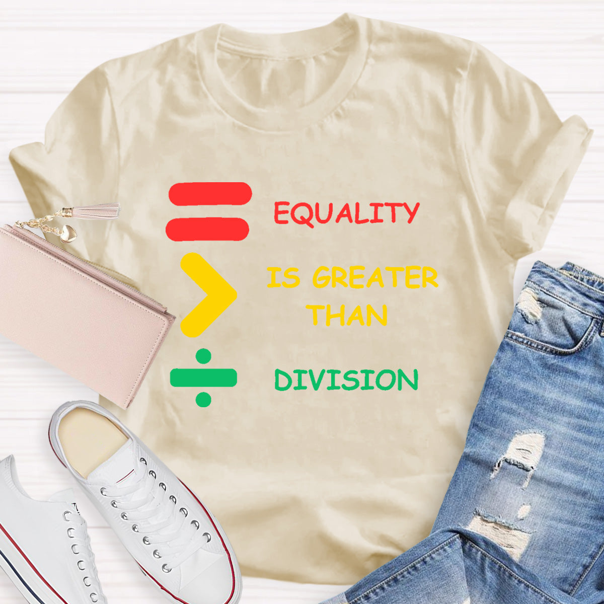 Equality Is Greater Than Division Teacher T-Shirt