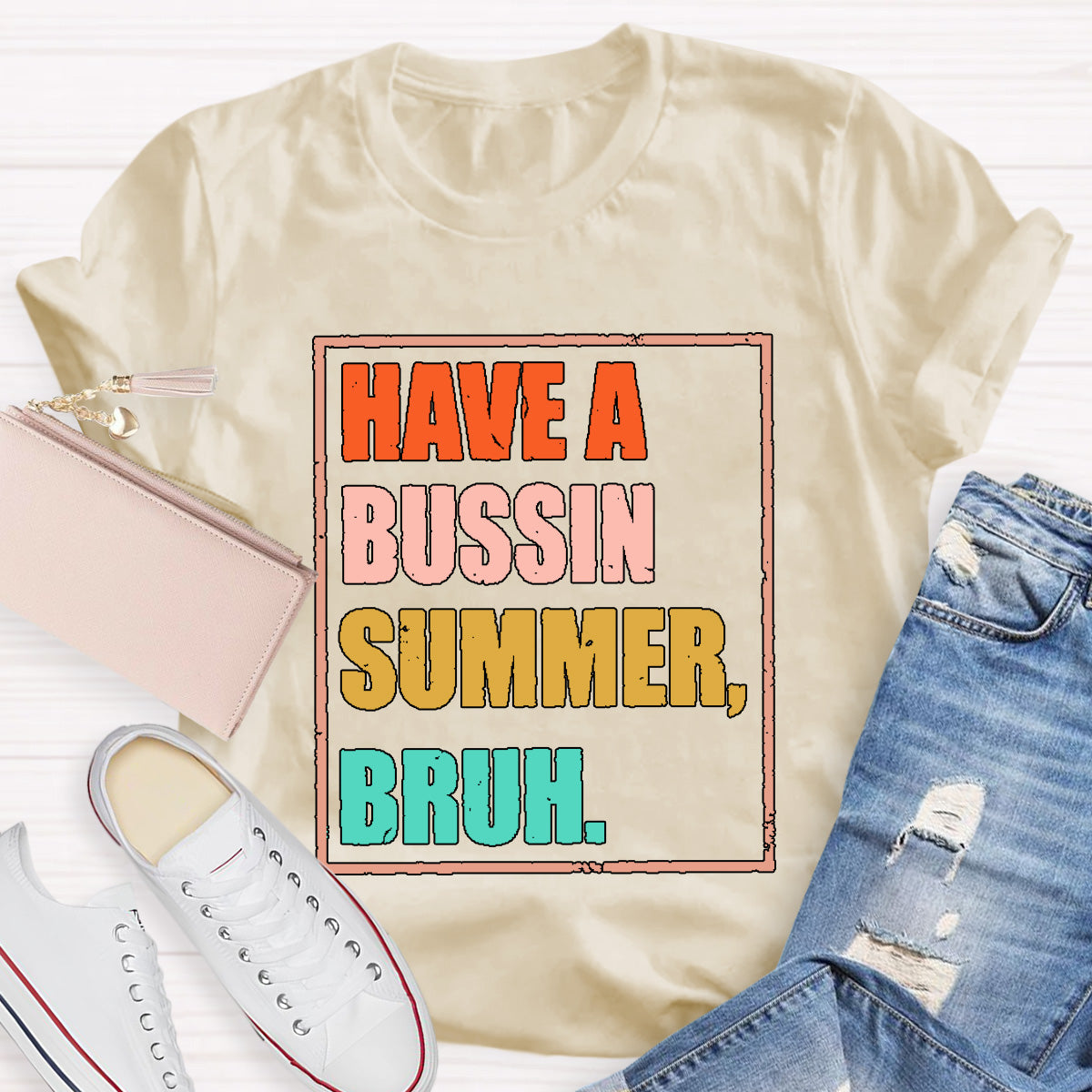 Have A Bussin Summer Bruh Teacher T-Shirt