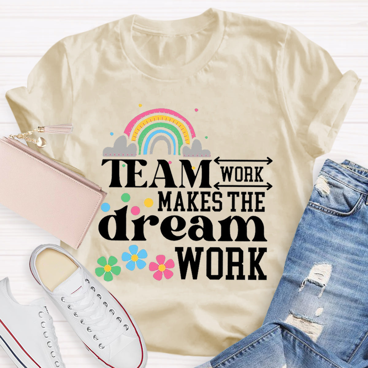 Team Work Make The Dream Work Teacher T-Shirt