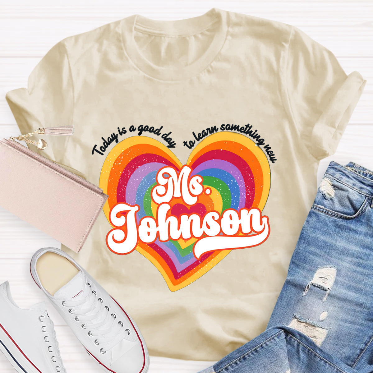 Personalized Name Today Is A Good Day To Learn Something New Colorful Heart T-Shirt
