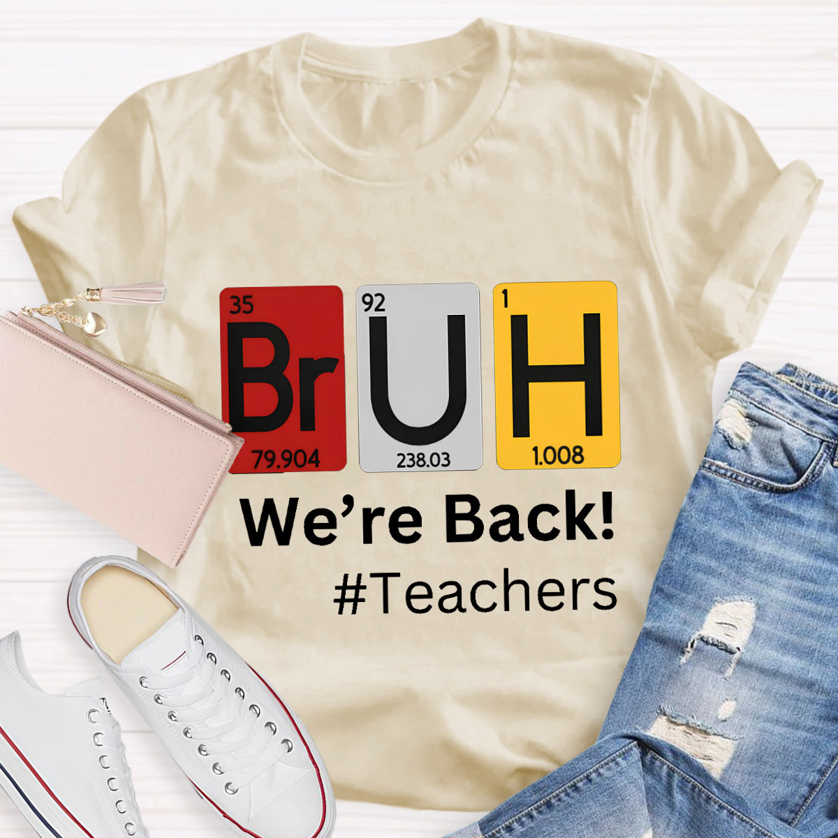 Bruh We Out Chemical Elements Teacher T-Shirt