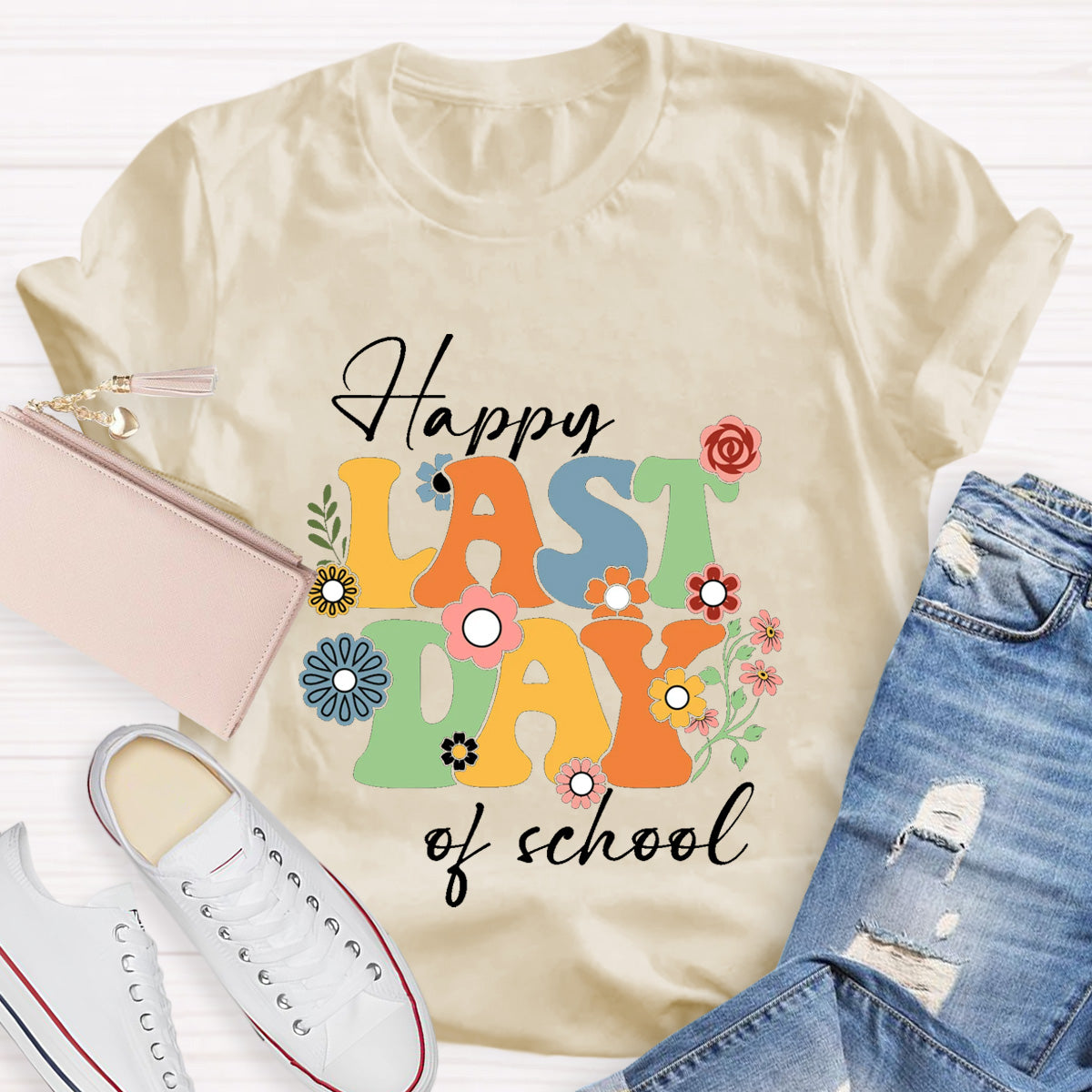 Happy Last day Of School Flowers Teacher T-Shirt