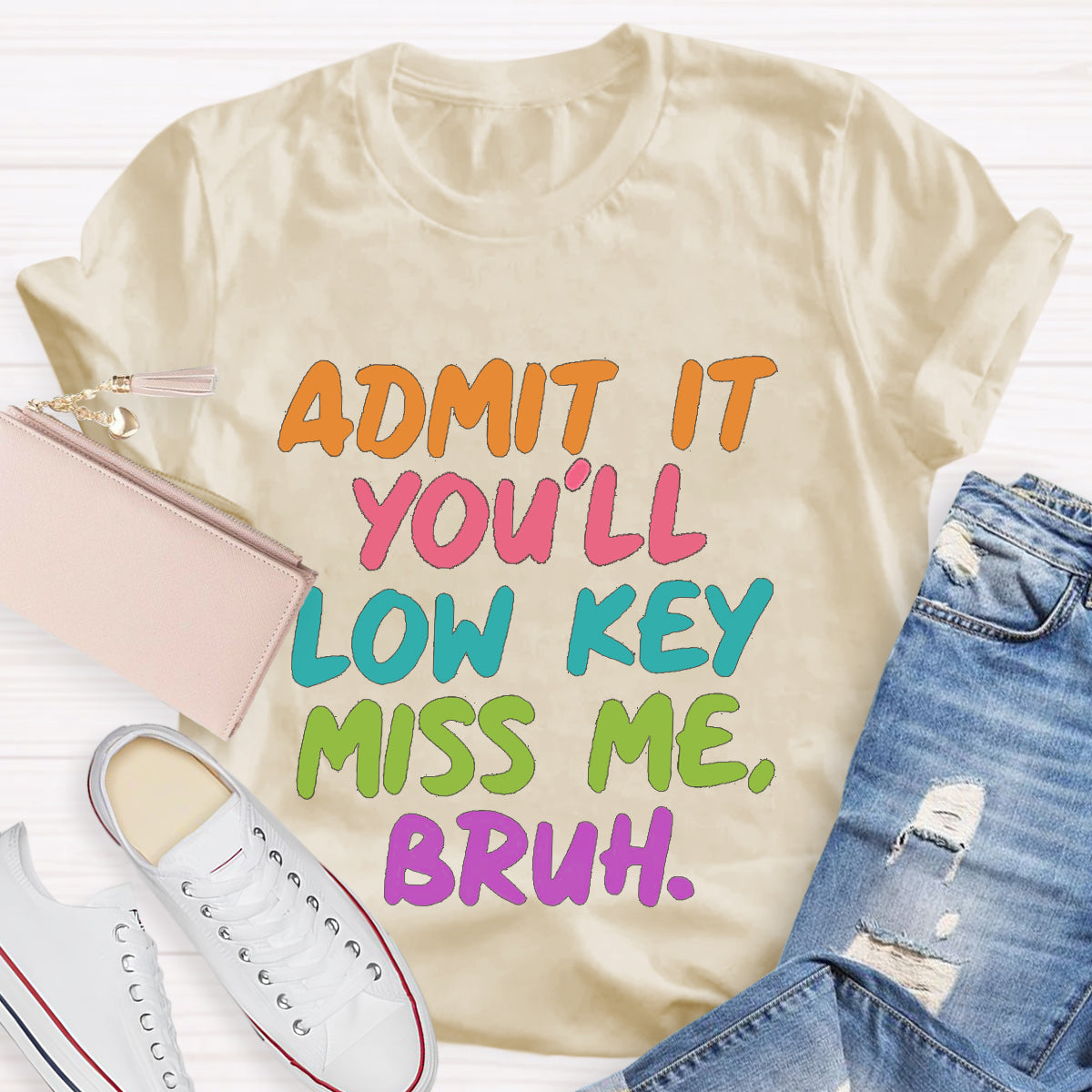 Admit It You'll Low Key Miss Me Bruh Teacher T-Shirt