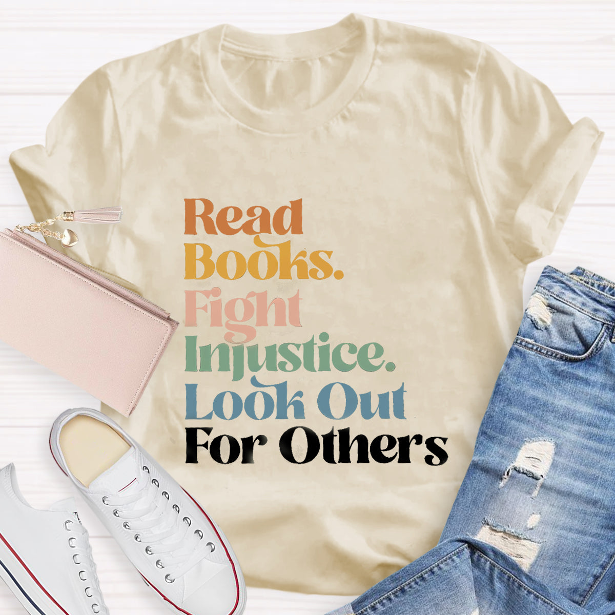 Read Books Fight Injustice Look Out For Others T-Shirt