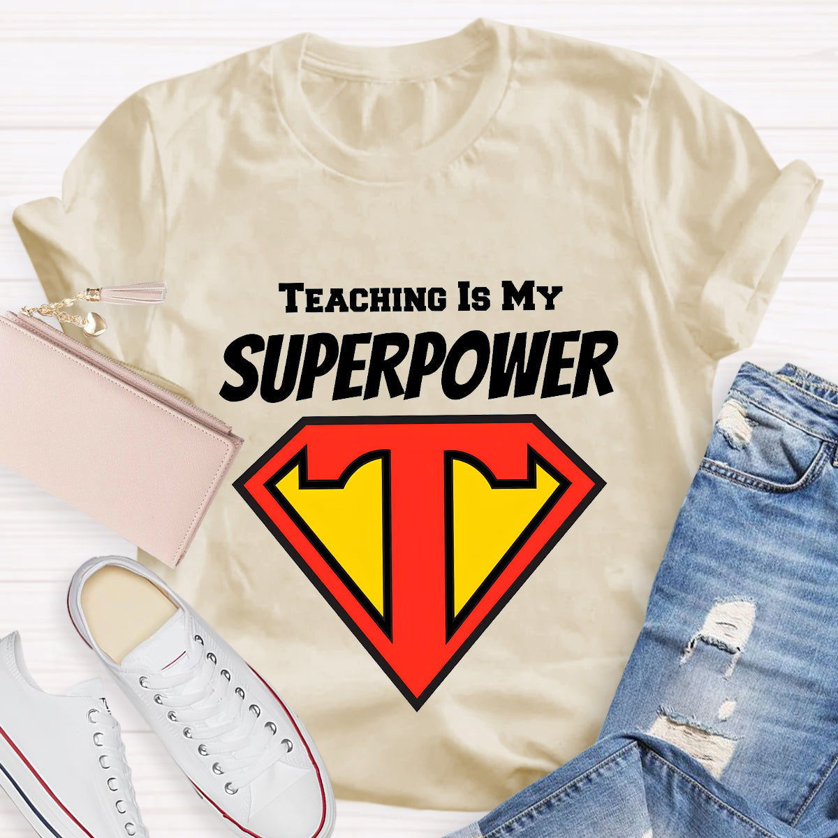 Teaching Is My Superpower T-Shirt