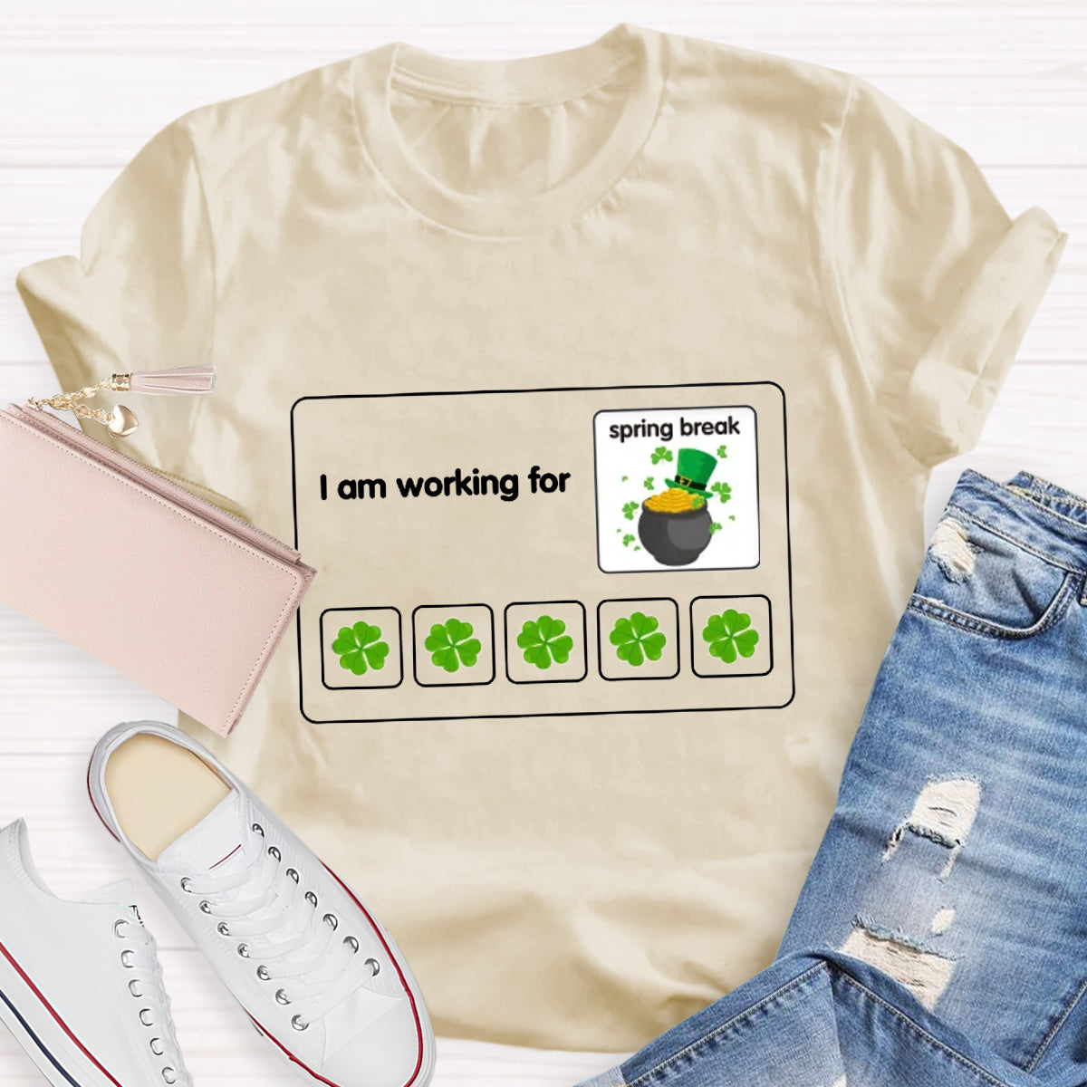 I Am Working For Spring Break Teacher T-Shirt