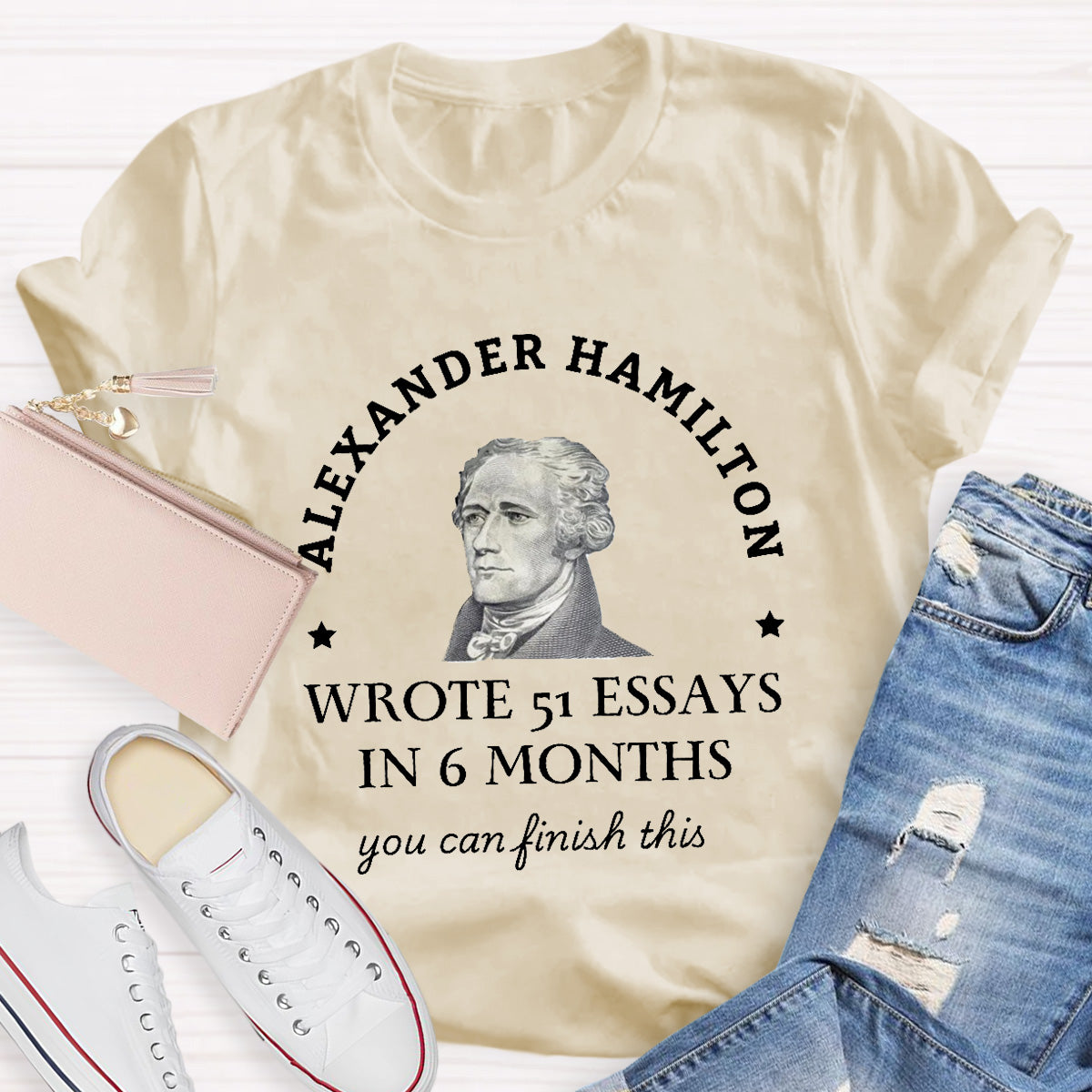 Alexander Hamilton You Can Finish This Teacher T-Shirt