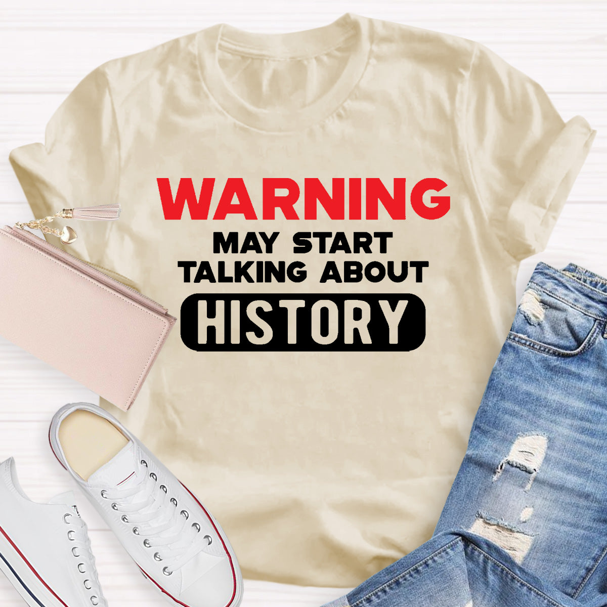 Warning May Start Talking About History Teacher T-Shirt