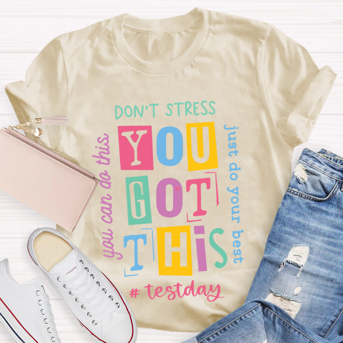 Don't Street Do Just Do Your Best Teacher T-Shirt
