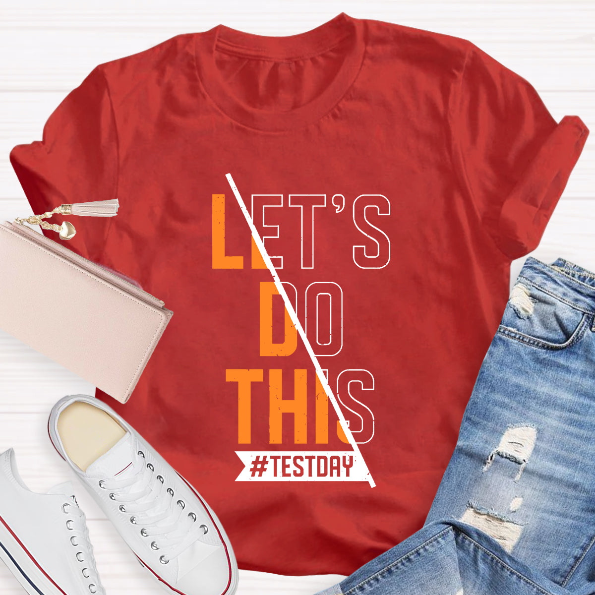 Let's Go This Test Day Teacher T-Shirt