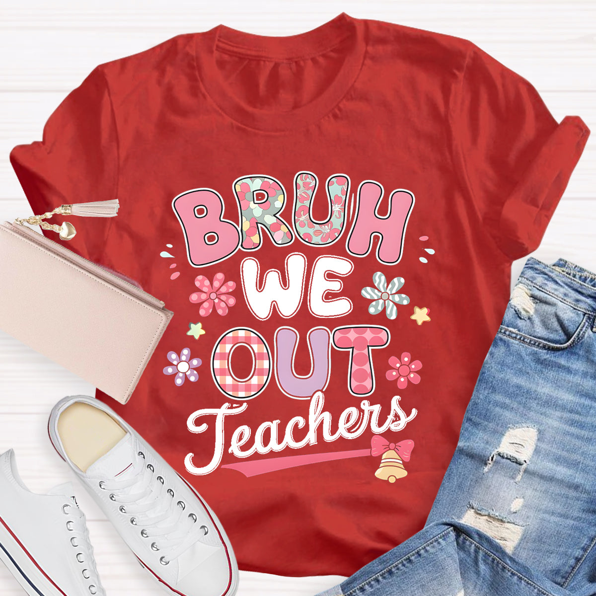 Bruh We Out Teachers Flower Teacher T-Shirt