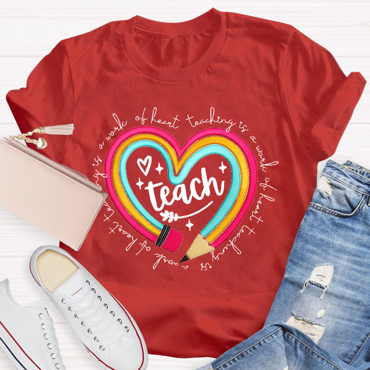 Teach Is A Work Of Heart  Rainbow Pencil Teacher T-Shirt