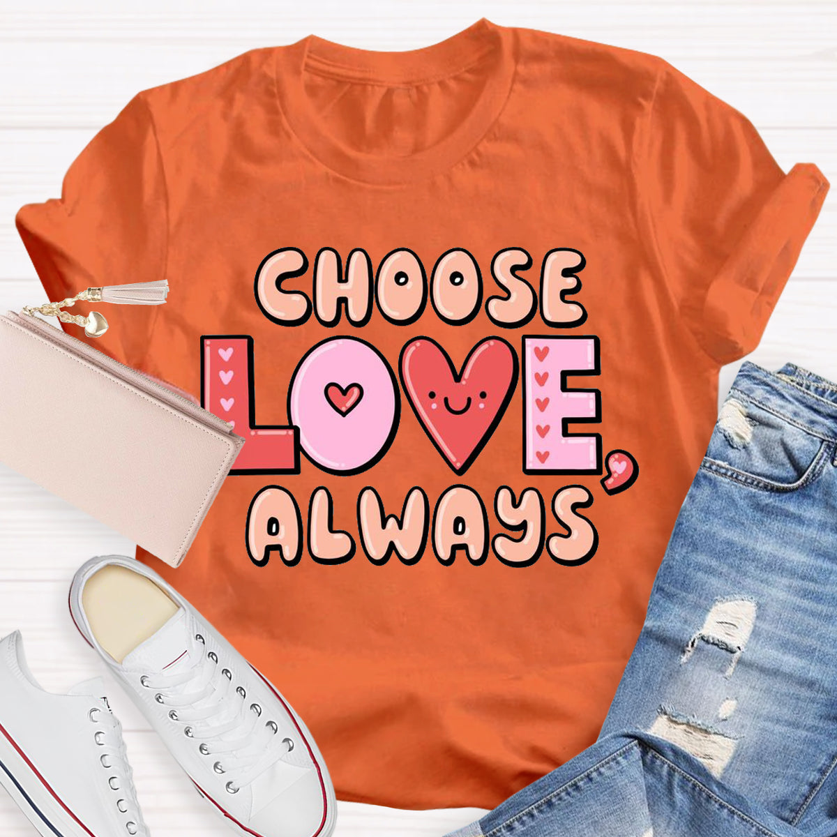 Choose Love Always T-Shirt