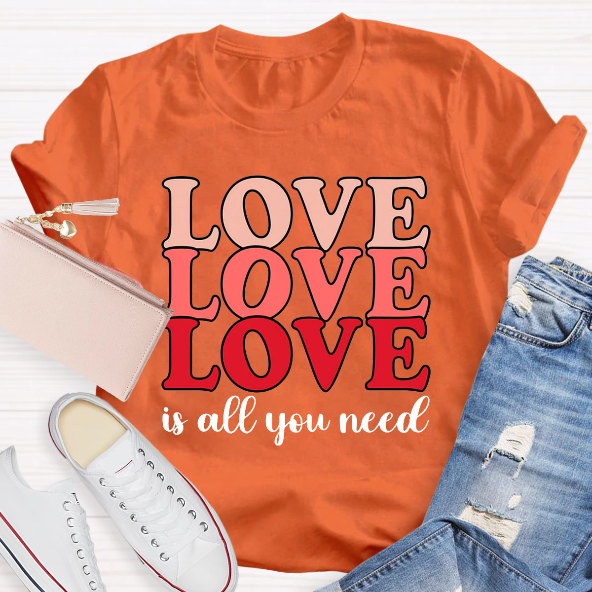 Love Is All You Need T-Shirt