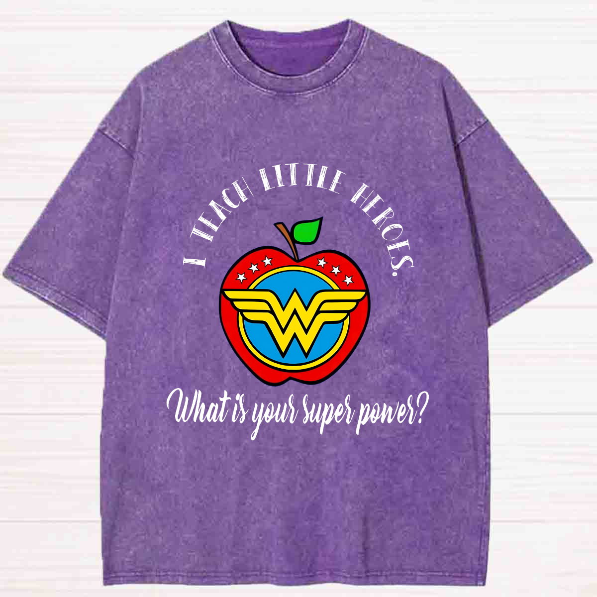 I Teach Little Heroes What Is Your Super Power Washed T-shirt