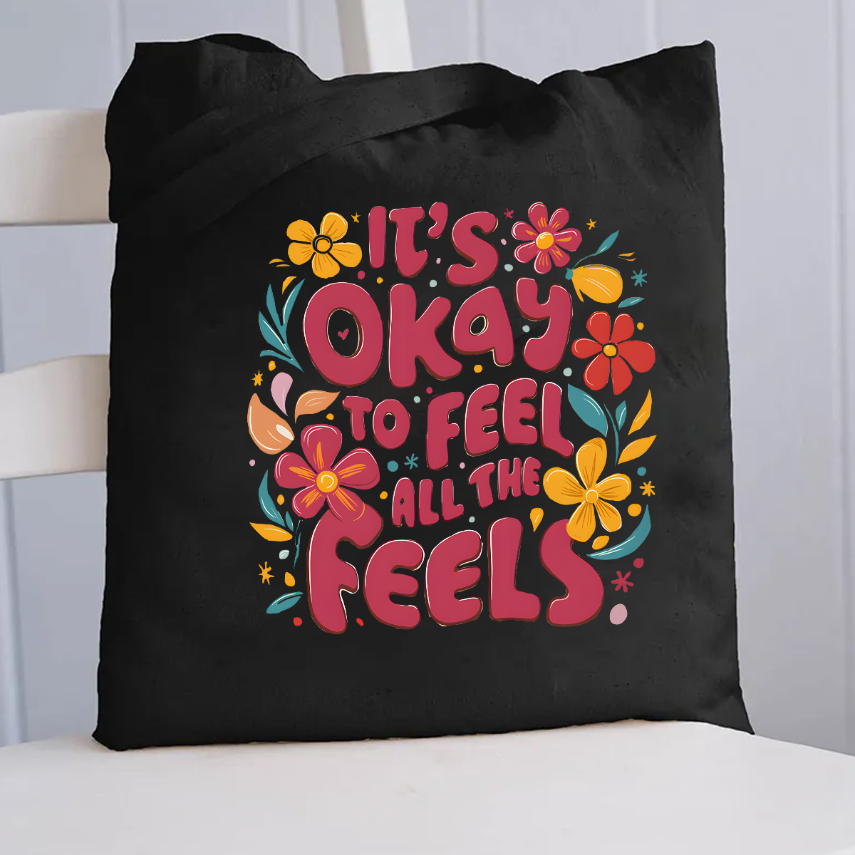 Floral It's Okay To Feel All The Feels Canvas Tote Bag