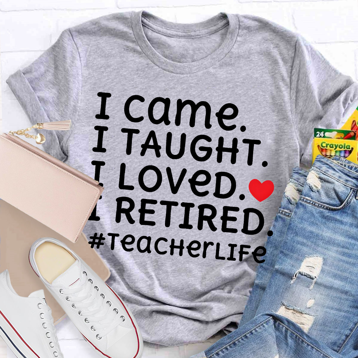 I Loved I Retired Teacher Life Teacher T-Shirt