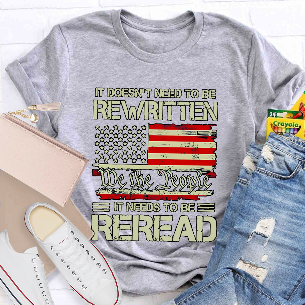 It Doesn't To Be Rewritten It Needs To Be Reread Teacher T-Shirt